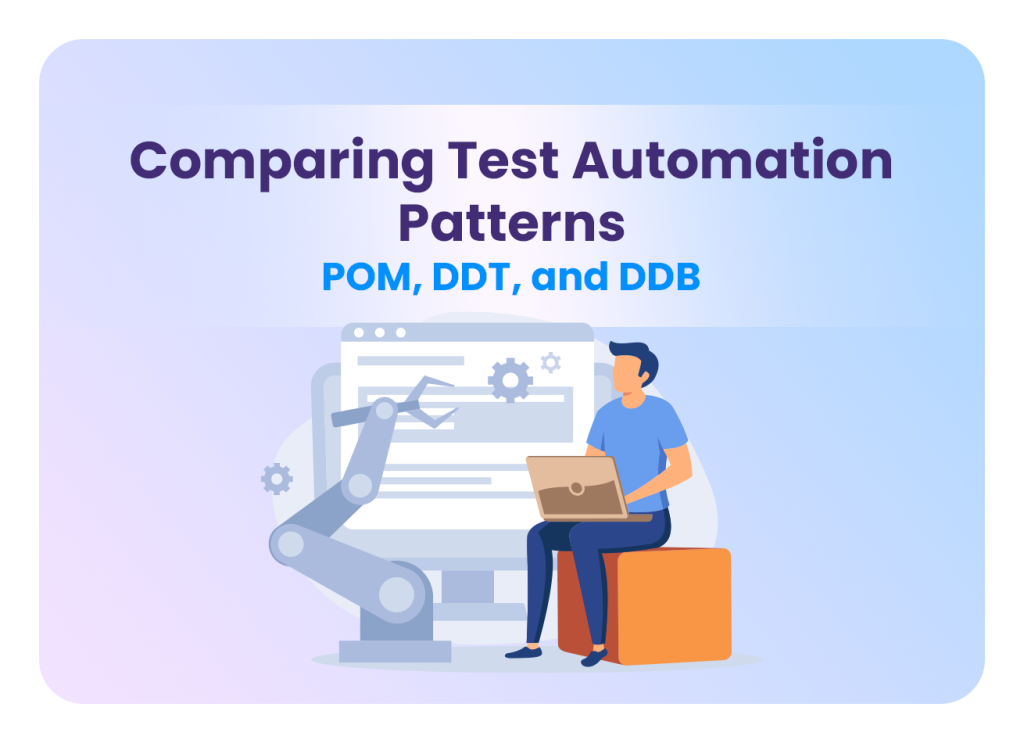 Comparing-Test-Automation-Patterns-POM-DDT-and-DDB